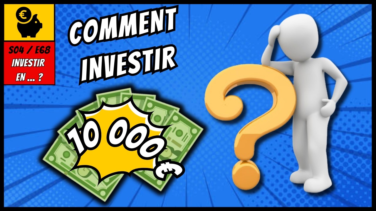 Comment investir 10000 euros efficacement pour optimiser vos gains 1 comment investir 10000 euros